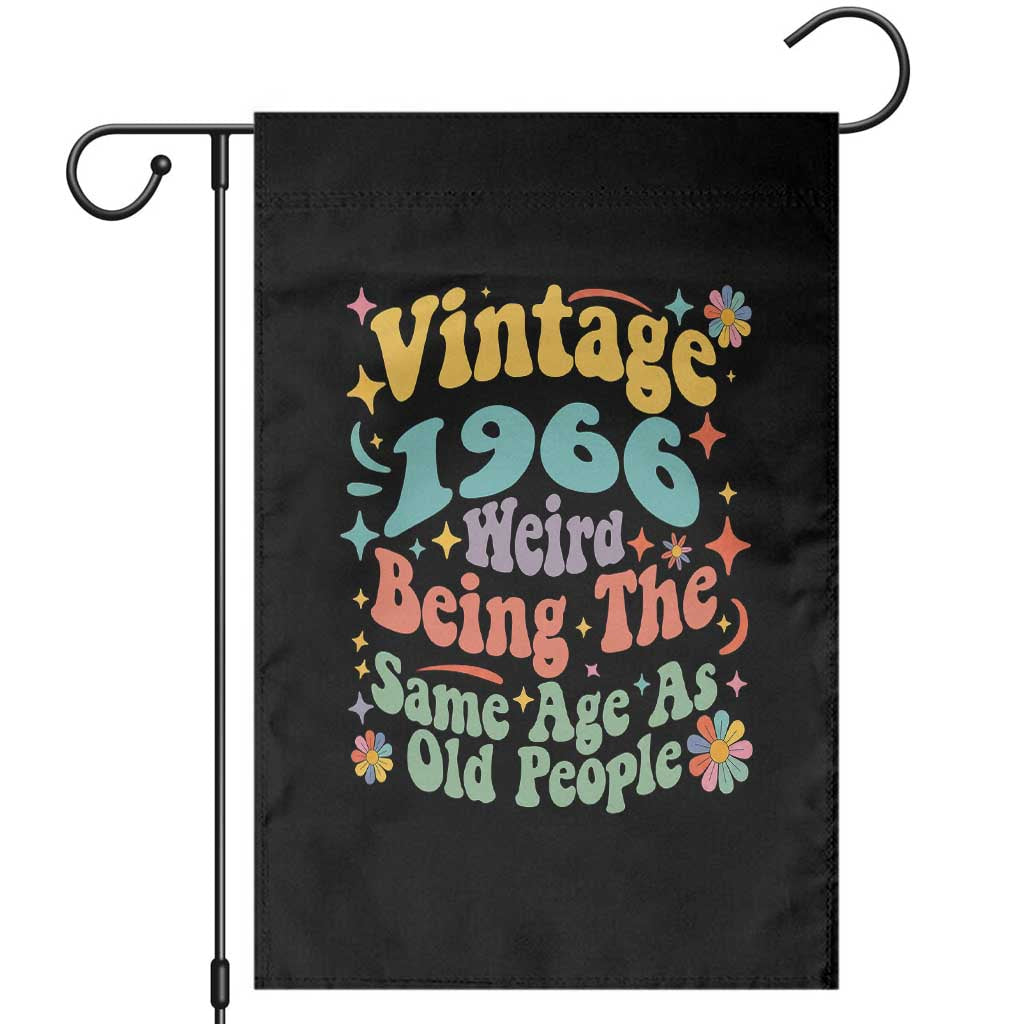 Funny 60th Birthday Garden Flag Retro Groovy 1966 Weird Being The Same Age As Old People TS10 Black Print Your Wear