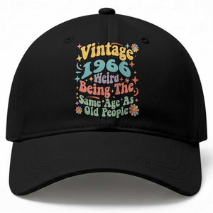 Funny 60th Birthday Baseball Cap Retro Groovy 1966 Weird Being The Same Age As Old People TS10 Print Your Wear