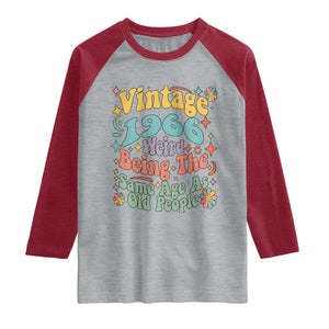 Funny 60th Birthday Raglan Shirt Retro Groovy 1966 Weird Being The Same Age As Old People TS10 Heather Gray Heather Red Print Your Wear