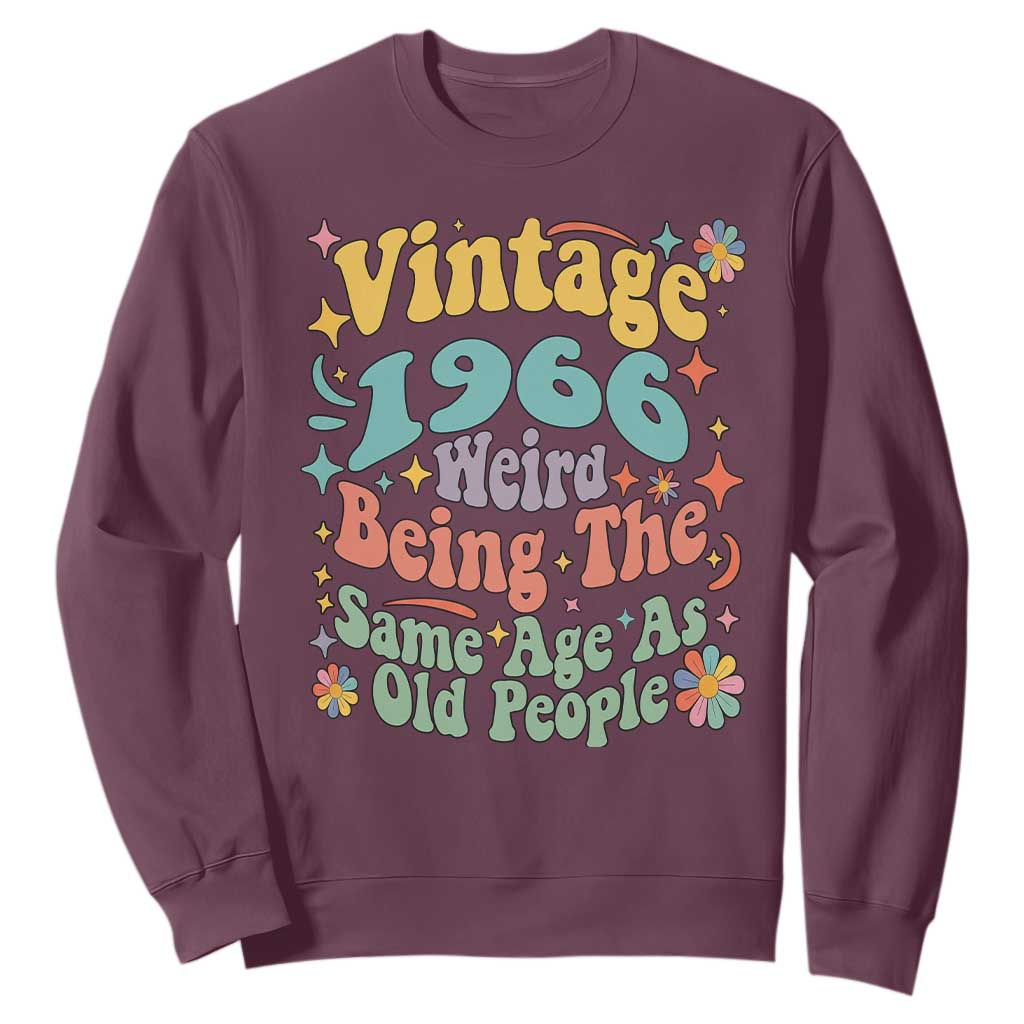 Funny 60th Birthday Sweatshirt Retro Groovy 1966 Weird Being The Same Age As Old People TS10 Maroon Print Your Wear