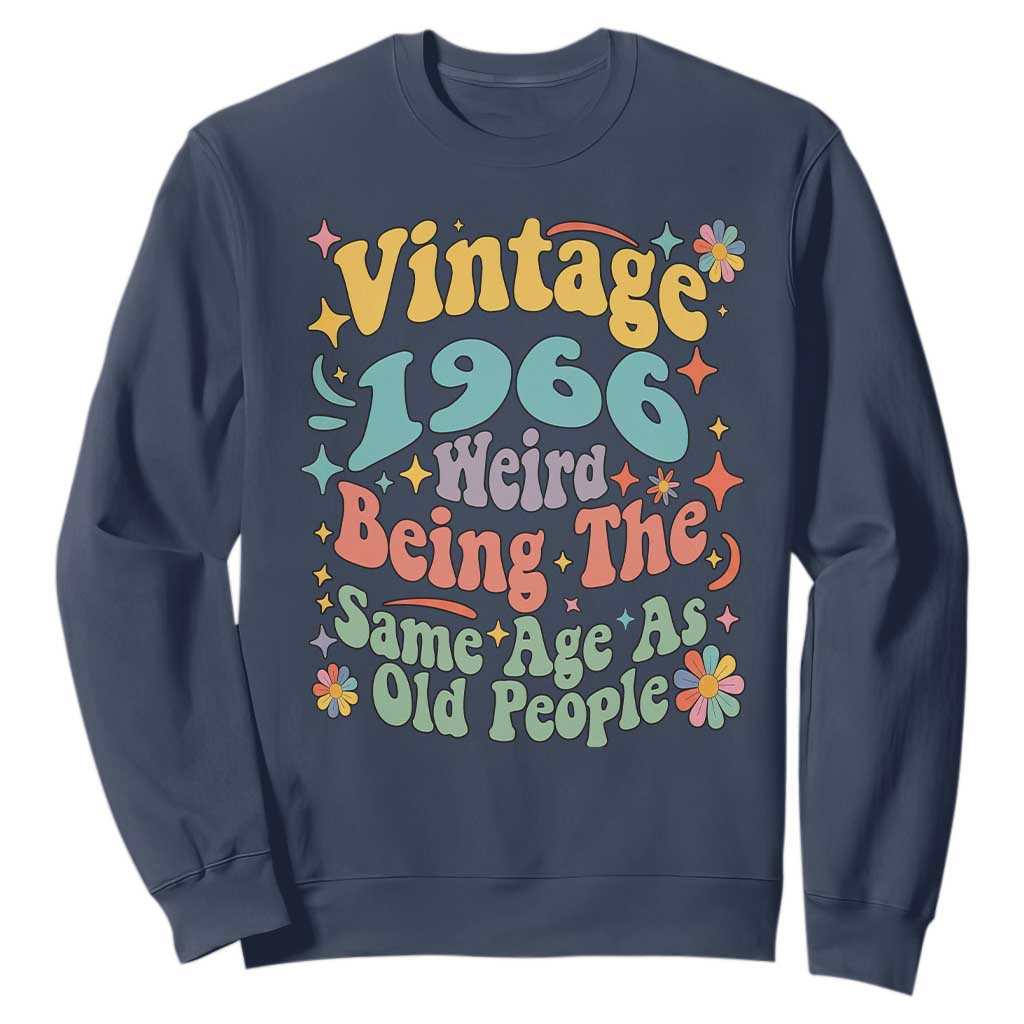 Funny 60th Birthday Sweatshirt Retro Groovy 1966 Weird Being The Same Age As Old People TS10 Navy Print Your Wear