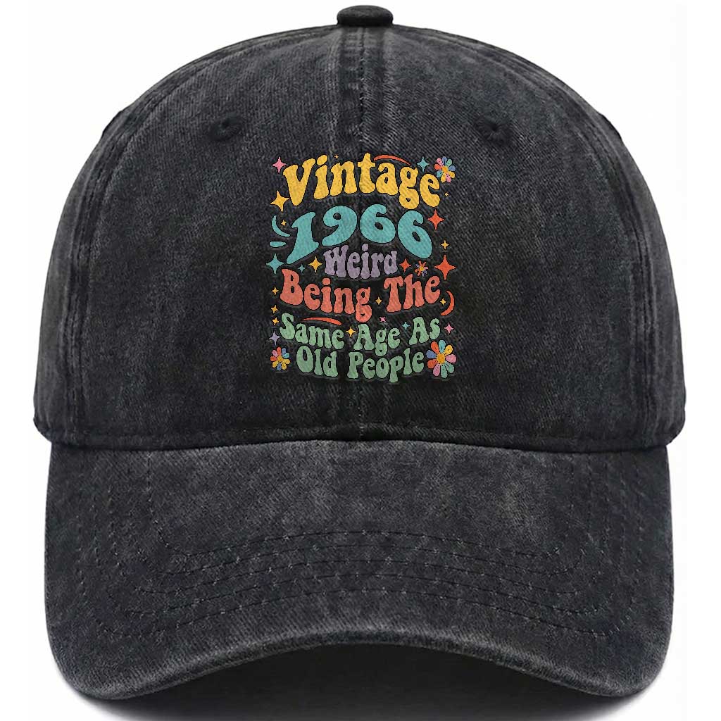 Funny 60th Birthday Washed Cotton Baseball Cap Retro Groovy 1966 Weird Being The Same Age As Old People TS10 Print Your Wear