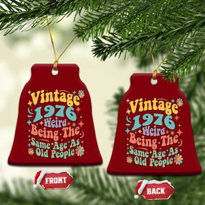 Funny 50th Birthday Ceramic Ornament Retro Groovy 1976 Weird Being The Same Age As Old People TS10 Print Your Wear