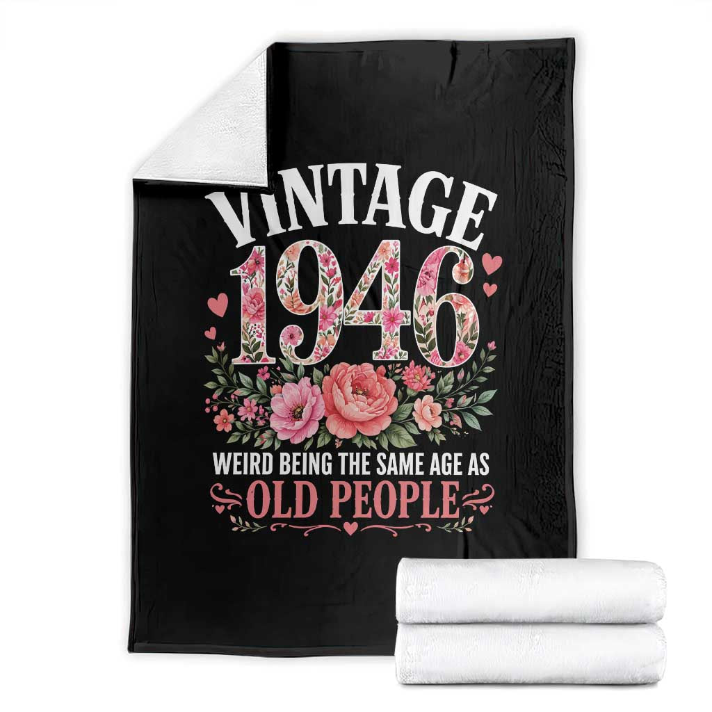 80th Birthday Gifts For Her Throw Blanket Floral 1946 Weird Being The Same Age As Old People TS10 Black Print Your Wear
