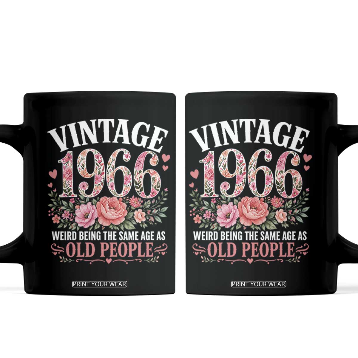 60th Birthday Gifts For Her Coffee Mug Floral 1966 Weird Being The Same Age As Old People TS10 Black Print Your Wear