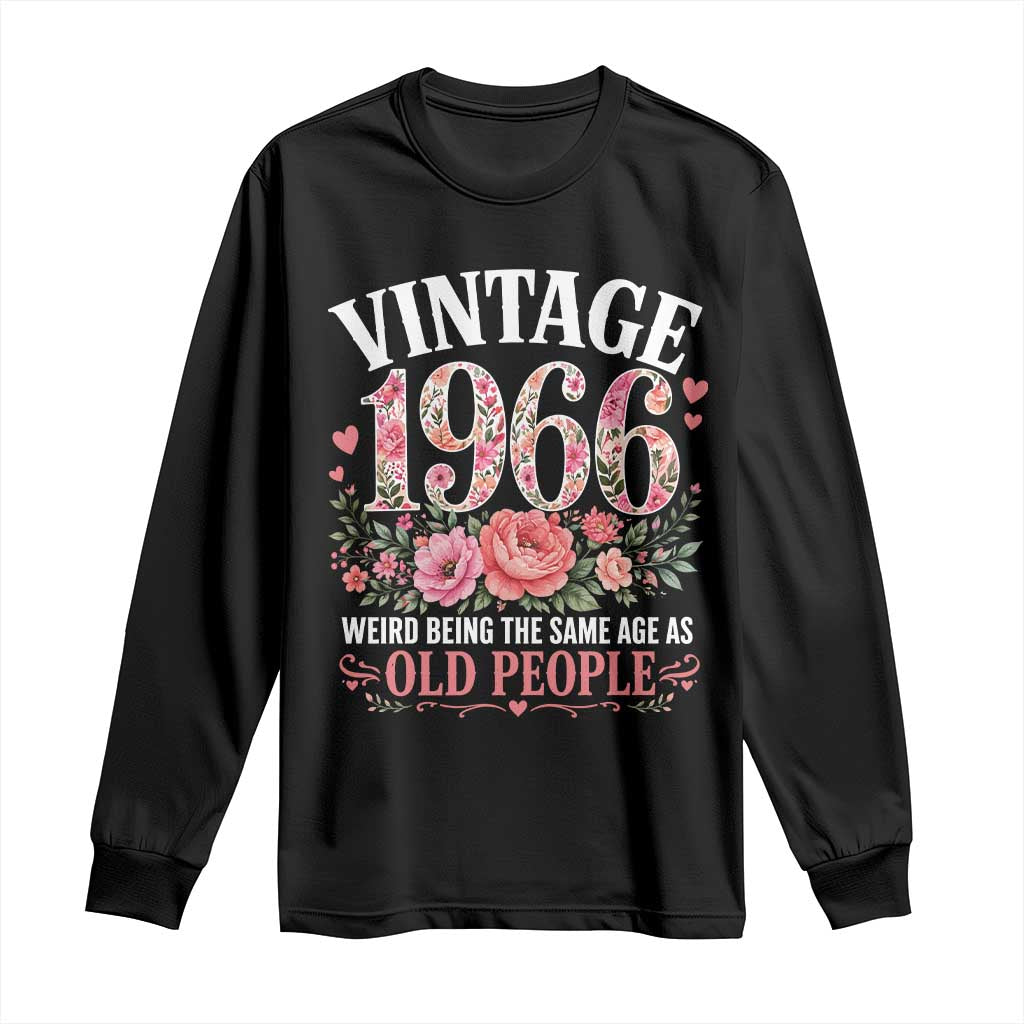 60th Birthday Gifts For Her Long Sleeve Shirt Floral 1966 Weird Being The Same Age As Old People TS10 Black Print Your Wear