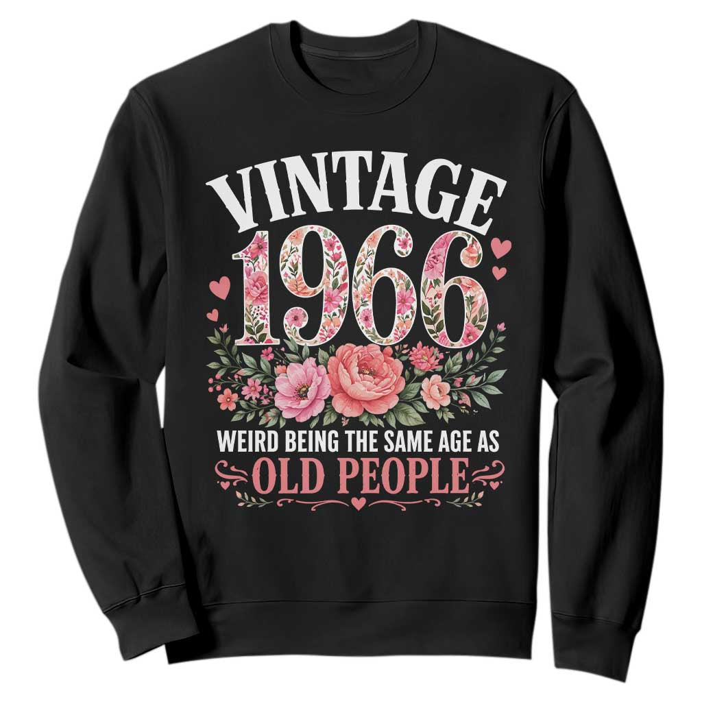 60th Birthday Gifts For Her Sweatshirt Floral 1966 Weird Being The Same Age As Old People TS10 Black Print Your Wear