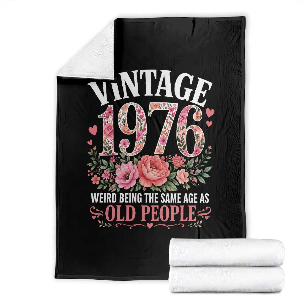 50th Birthday Gifts For Her Throw Blanket Floral 1976 Weird Being The Same Age As Old People TS10 Black Print Your Wear