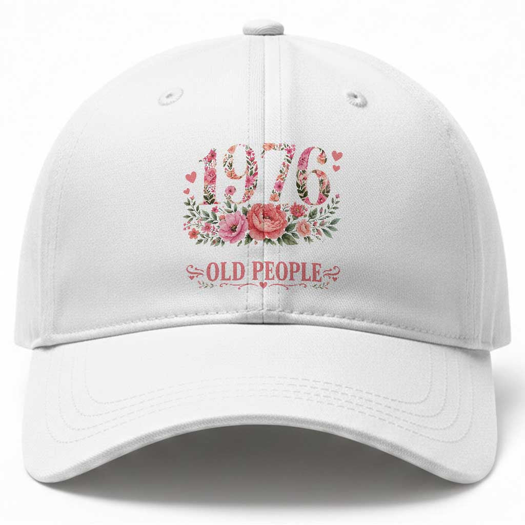 50th Birthday Gifts For Her Baseball Cap Floral 1976 Weird Being The Same Age As Old People TS10 Print Your Wear