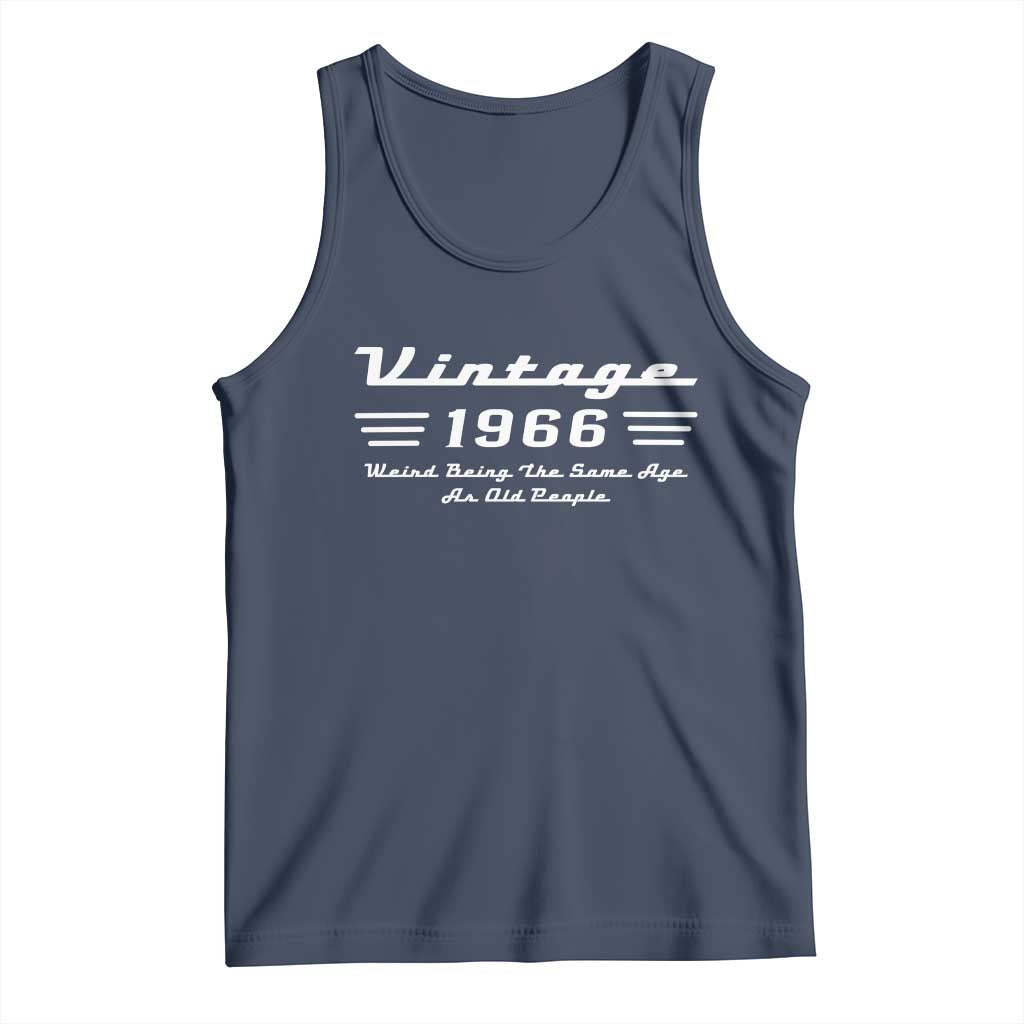 Vintage 60th Birthday Tank Top 60yr 1966 Weird Being The Same Age As Old People TS10 Navy Print Your Wear