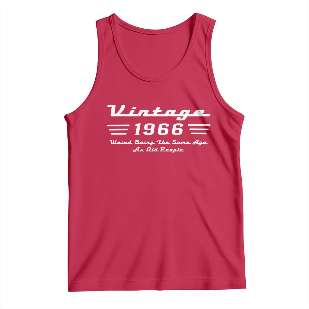 Vintage 60th Birthday Tank Top 60yr 1966 Weird Being The Same Age As Old People TS10 Red Print Your Wear