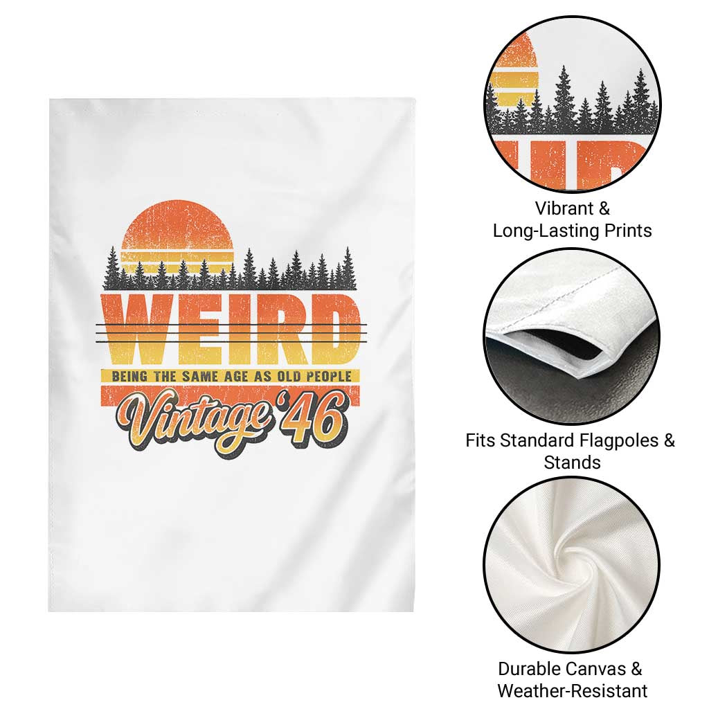 Funny 80th Birthday Garden Flag Retro 1946 Weird Being The Same Age As Old People TS10 Print Your Wear