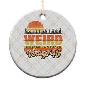 Funny 80th Birthday Ceramic Ornament Retro 1946 Weird Being The Same Age As Old People TS10 1pc Christmas Plaid Print Your Wear