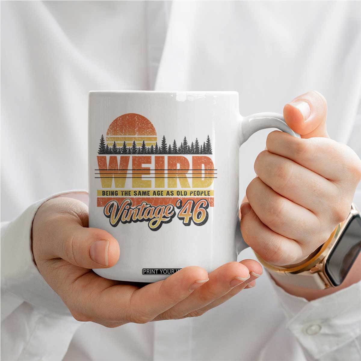 Funny 80th Birthday Coffee Mug Retro 1946 Weird Being The Same Age As Old People TS10 Print Your Wear