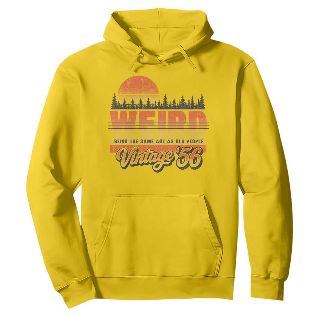 Funny 70th Birthday Hoodie Retro 1956 Weird Being The Same Age As Old People TS10 Daisy Print Your Wear