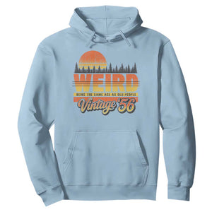 Funny 70th Birthday Hoodie Retro 1956 Weird Being The Same Age As Old People TS10 Light Blue Print Your Wear