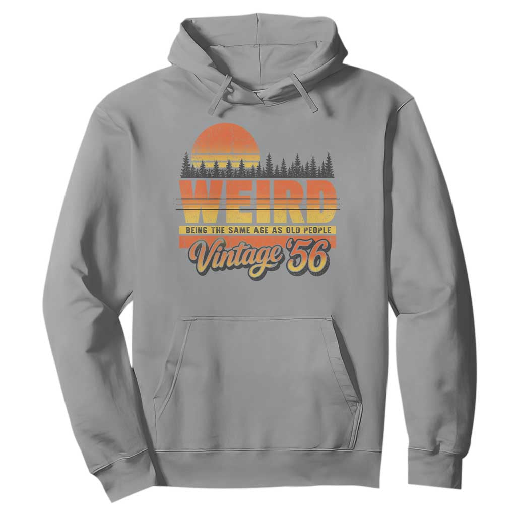 Funny 70th Birthday Hoodie Retro 1956 Weird Being The Same Age As Old People TS10 Sport Gray Print Your Wear