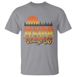 Funny 70th Birthday T Shirt Retro 1956 Weird Being The Same Age As Old People TS10 Sport Gray Print Your Wear