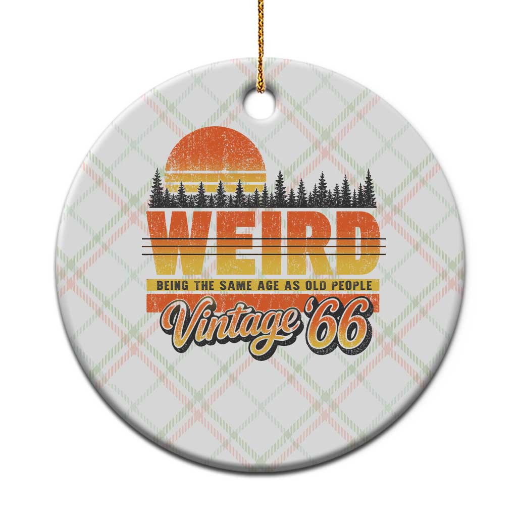 Funny 60th Birthday Ceramic Ornament Retro 1966 Weird Being The Same Age As Old People TS10 1pc Christmas Plaid Print Your Wear