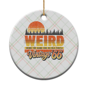 Funny 60th Birthday Ceramic Ornament Retro 1966 Weird Being The Same Age As Old People TS10 1pc Christmas Plaid Print Your Wear