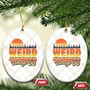 Funny 60th Birthday Ceramic Ornament Retro 1966 Weird Being The Same Age As Old People TS10 Print Your Wear