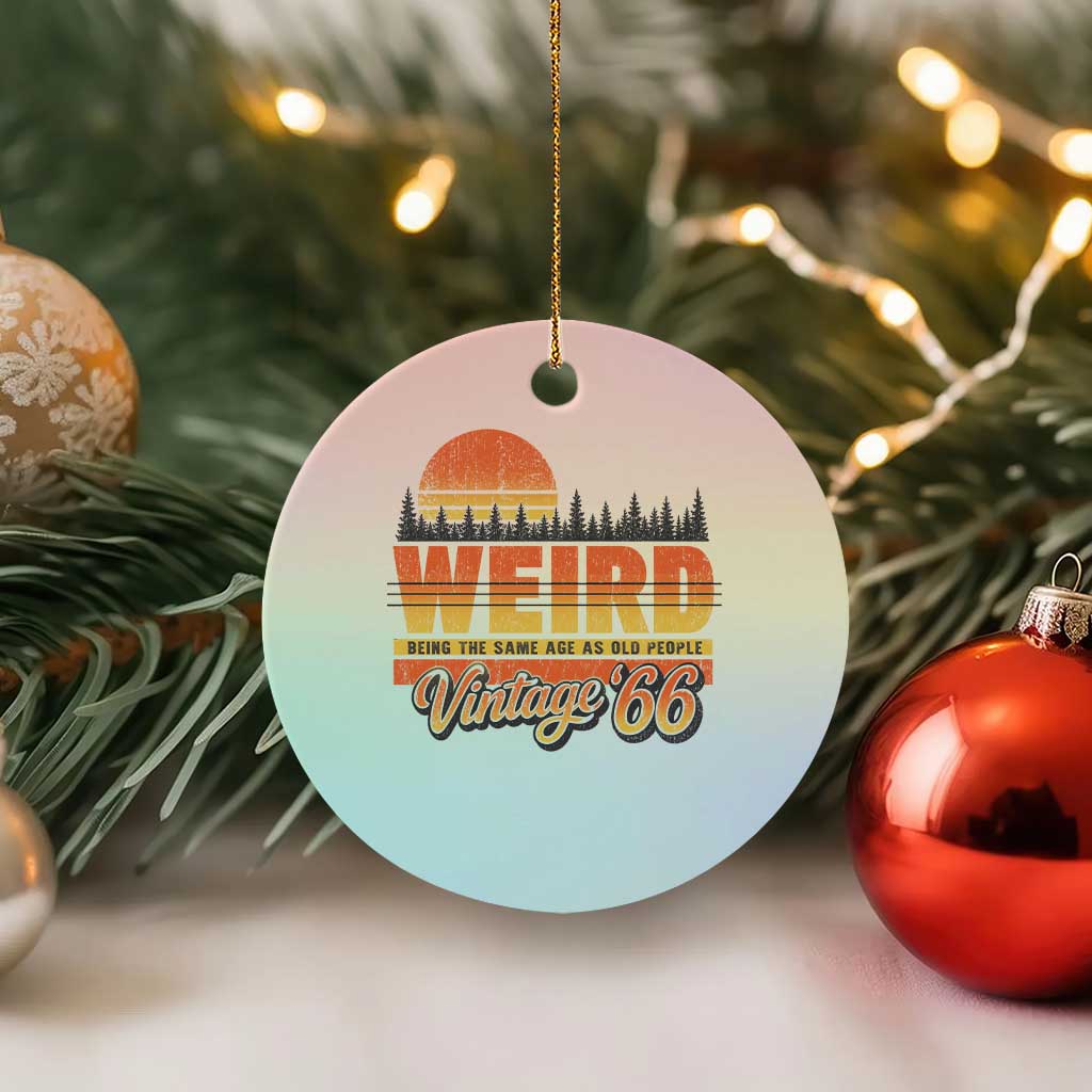 Funny 60th Birthday Ceramic Ornament Retro 1966 Weird Being The Same Age As Old People TS10 1pc Pastel Print Your Wear
