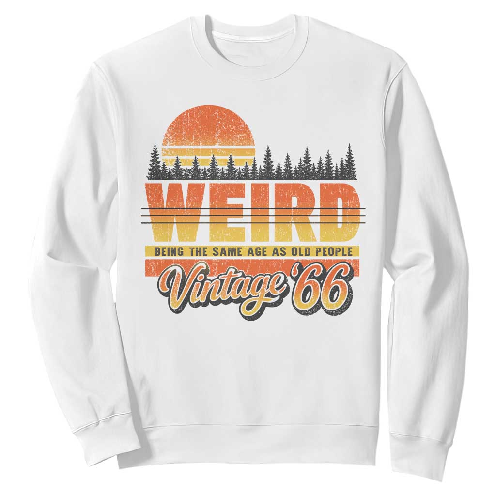Funny 60th Birthday Sweatshirt Retro 1966 Weird Being The Same Age As Old People TS10 White Print Your Wear