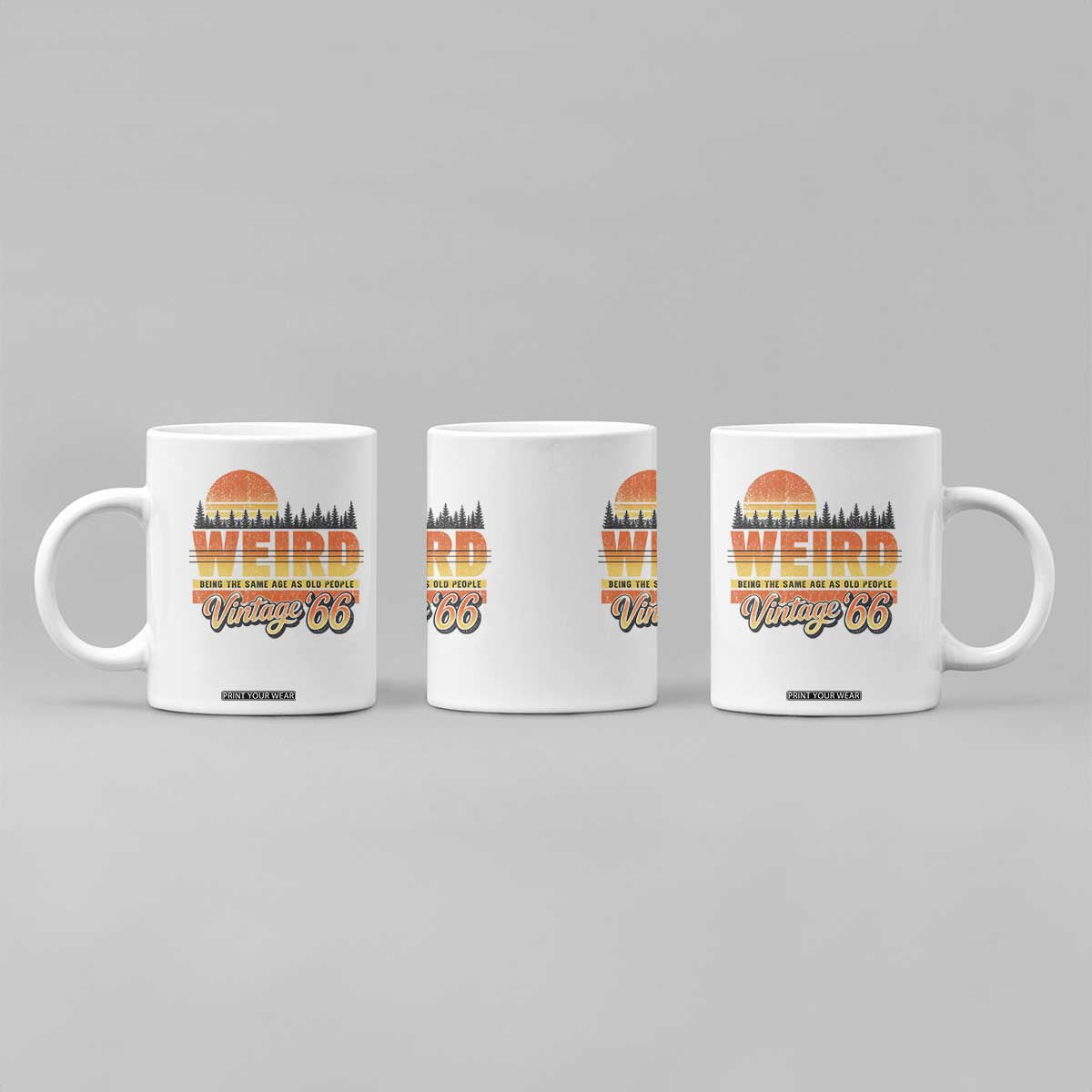 Funny 60th Birthday Coffee Mug Retro 1966 Weird Being The Same Age As Old People TS10 Print Your Wear