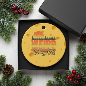Funny 50th Birthday Ceramic Ornament Retro 1976 Weird Being The Same Age As Old People TS10 1pc Yellow Cheese Print Your Wear