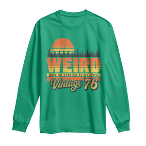 Funny 50th Birthday Long Sleeve Shirt Retro 1976 Weird Being The Same Age As Old People TS10 Irish Green Print Your Wear