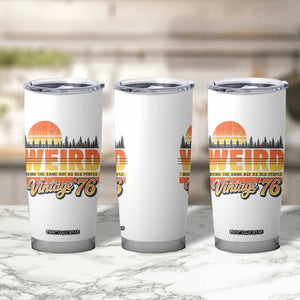 Funny 50th Birthday Tumbler Cup Retro 1976 Weird Being The Same Age As Old People TS10 Print Your Wear