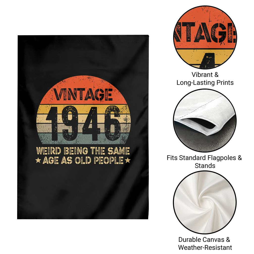 80th Birthday Garden Flag Retro 1946 Weird Being The Same Age As Old People TS10 Print Your Wear