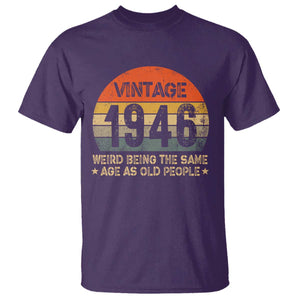 80th Birthday T Shirt Retro 1946 Weird Being The Same Age As Old People TS10 Purple Print Your Wear