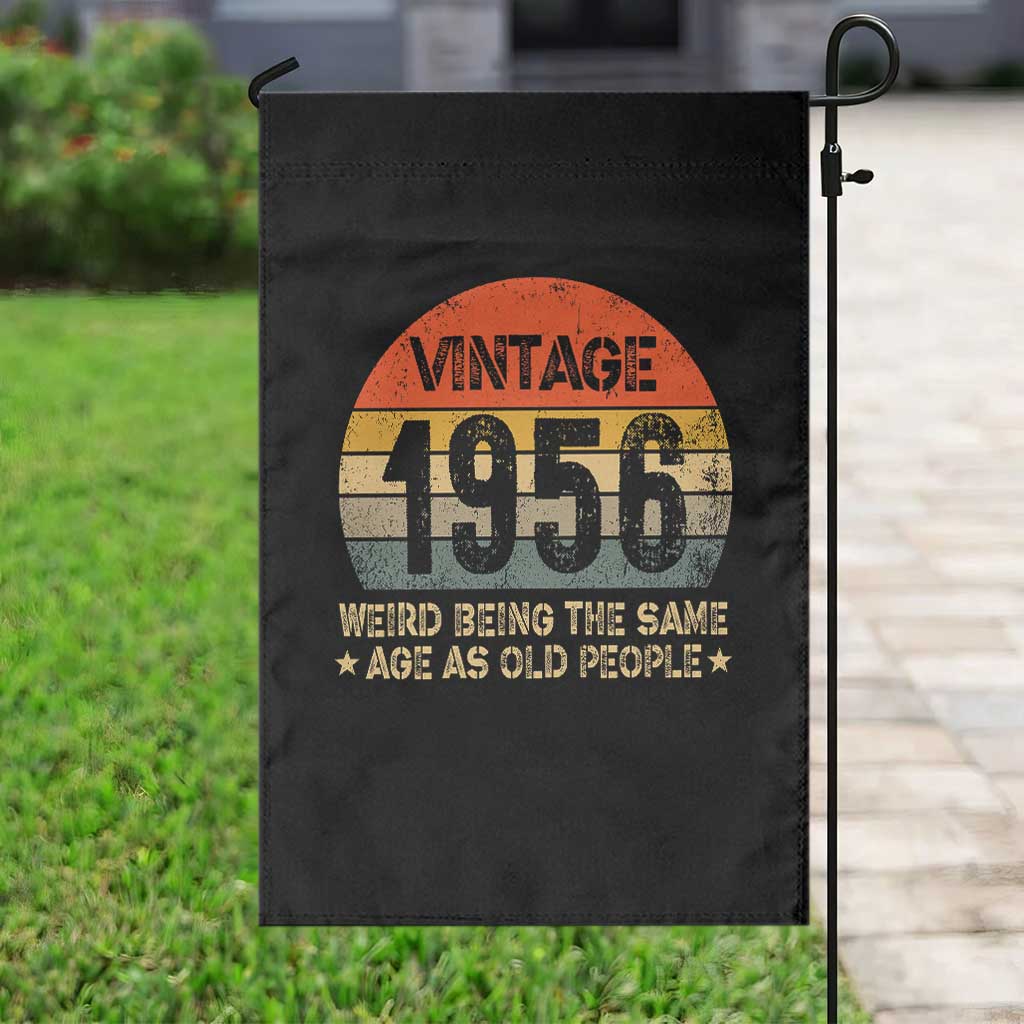 70th Birthday Garden Flag Retro 1956 Weird Being The Same Age As Old People TS10 Print Your Wear