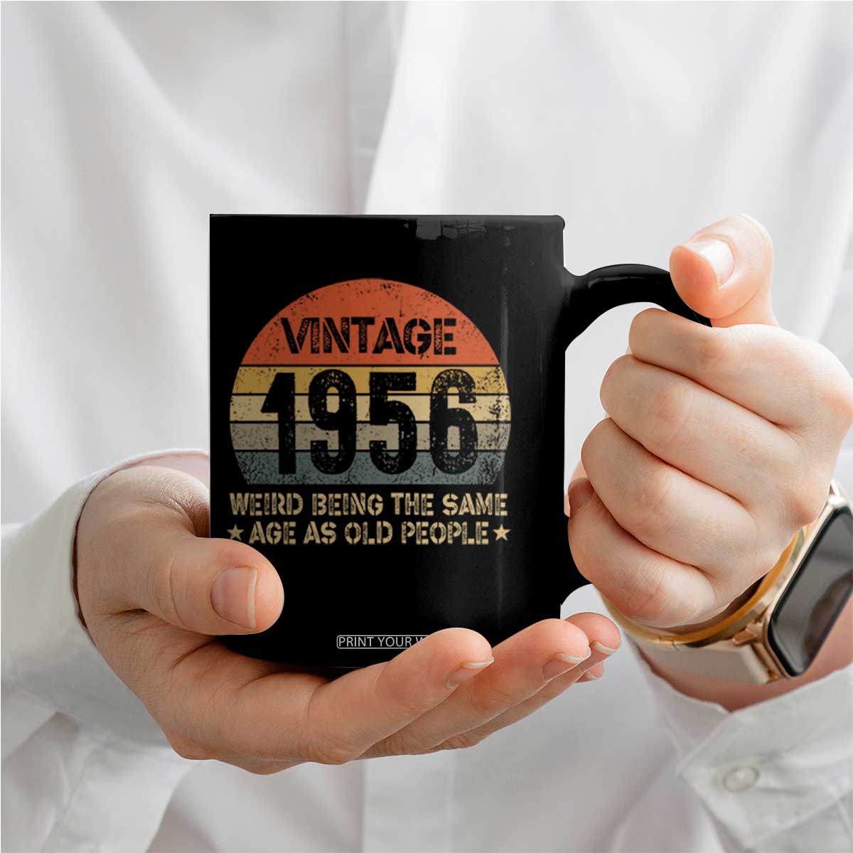 70th Birthday Coffee Mug Retro 1956 Weird Being The Same Age As Old People TS10 Print Your Wear