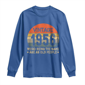 70th Birthday Long Sleeve Shirt Retro 1956 Weird Being The Same Age As Old People TS10 Royal Blue Print Your Wear