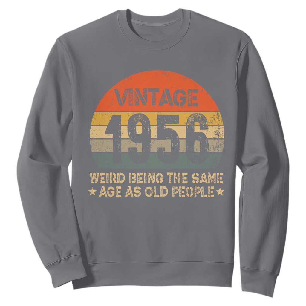 70th Birthday Sweatshirt Retro 1956 Weird Being The Same Age As Old People TS10 Charcoal Print Your Wear
