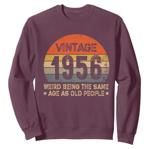 70th Birthday Sweatshirt Retro 1956 Weird Being The Same Age As Old People TS10 Maroon Print Your Wear