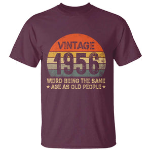 70th Birthday T Shirt Retro 1956 Weird Being The Same Age As Old People TS10 Maroon Print Your Wear