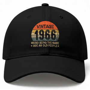 60th Birthday Baseball Cap Retro 1966 Weird Being The Same Age As Old People TS10 Print Your Wear