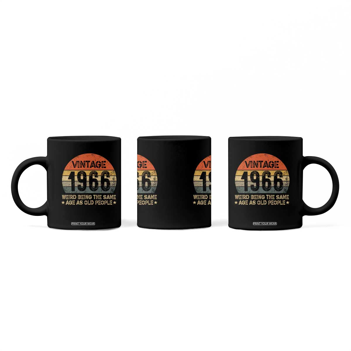 60th Birthday Coffee Mug Retro 1966 Weird Being The Same Age As Old People TS10 Print Your Wear