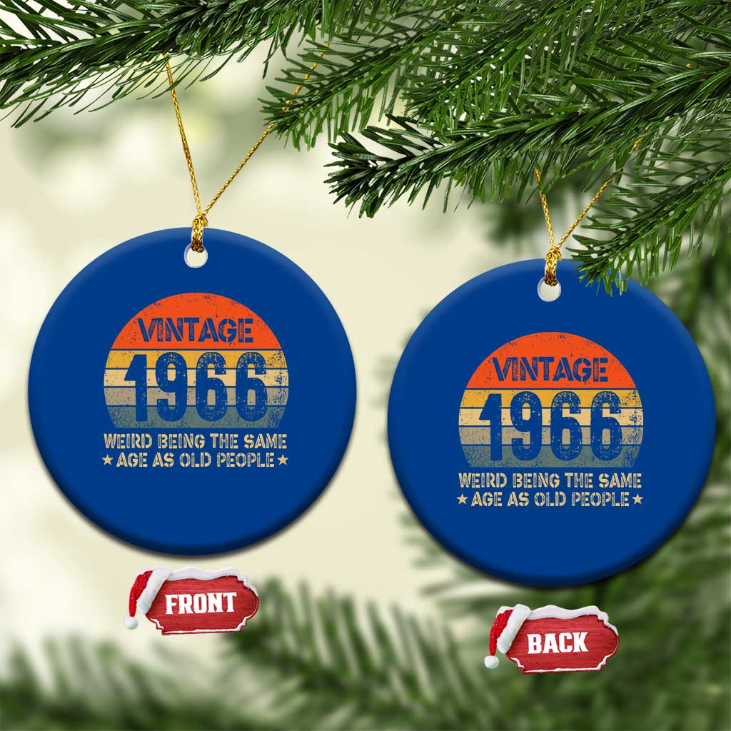 60th Birthday Ceramic Ornament Retro 1966 Weird Being The Same Age As Old People TS10 1pc Blue Print Your Wear