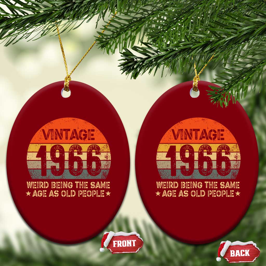 60th Birthday Ceramic Ornament Retro 1966 Weird Being The Same Age As Old People TS10 Print Your Wear