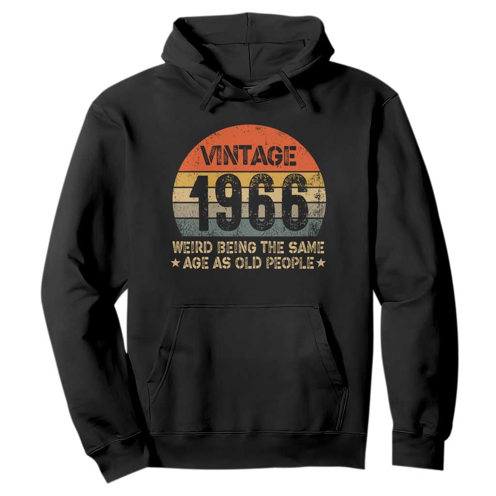 60th Birthday Hoodie Retro 1966 Weird Being The Same Age As Old People TS10 Black Print Your Wear