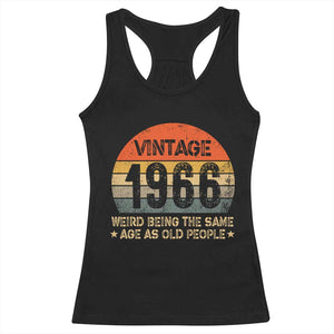 60th Birthday Racerback Tank Top Retro 1966 Weird Being The Same Age As Old People TS10 Black Print Your Wear
