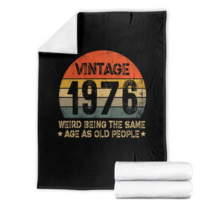 50th Birthday Throw Blanket Retro 1976 Weird Being The Same Age As Old People TS10 Black Print Your Wear