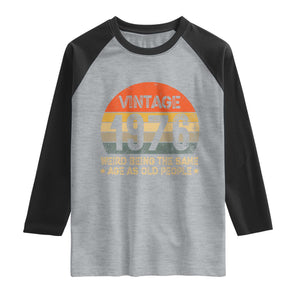50th Birthday Raglan Shirt Retro 1976 Weird Being The Same Age As Old People TS10 Heather Gray Black Print Your Wear