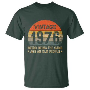 50th Birthday T Shirt Retro 1976 Weird Being The Same Age As Old People TS10 Dark Forest Green Print Your Wear