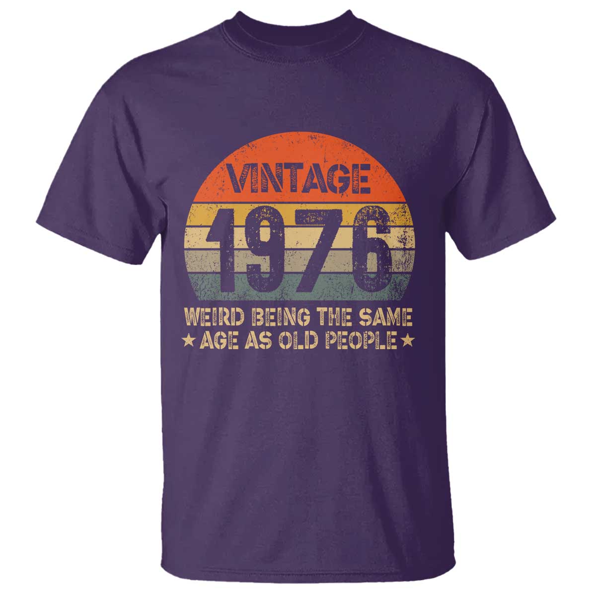 50th Birthday T Shirt Retro 1976 Weird Being The Same Age As Old People TS10 Purple Print Your Wear