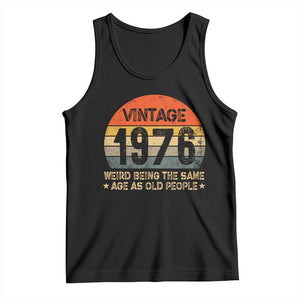 50th Birthday Tank Top Retro 1976 Weird Being The Same Age As Old People TS10 Black Print Your Wear